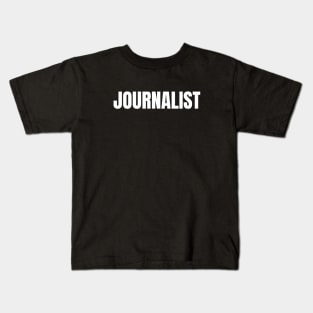 Journalist Word - Simple Bold Text Kids T-Shirt